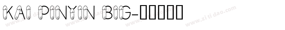 Kai PinYin Big字体转换